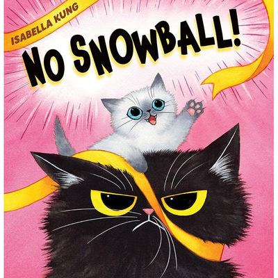 【预售】英文原版 No Snowball! 没有雪球 Scholastic Isabella Kung 课外阅读睡前故事插画绘本儿童书籍