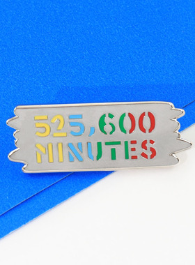 525600 Minutes 吉屋出租Rent音乐剧金属徽章胸针配饰 Pins