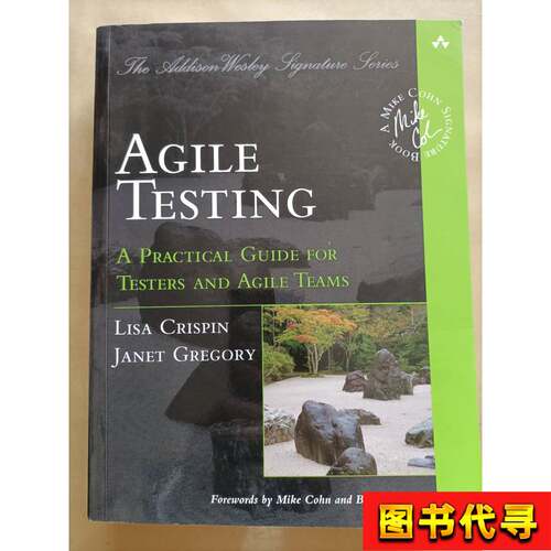 Agile Testing：A Practical Guide for Testers and Agile Te