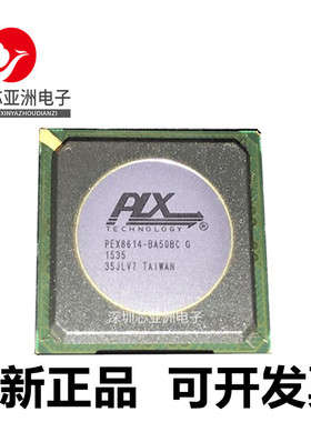 PEX8614-#PEX8615#PEX8617#PEX8618#PEX8619#BA50BCG#BA50BIG芯片