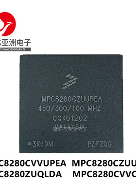MPC8280CVVUPEA#CZUUPEA#ZUQLDA#CVVQLDA#MPU微处理器芯片#