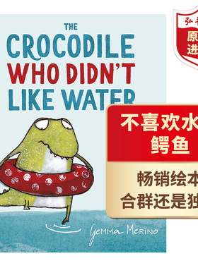 不喜欢水的鳄鱼 英文原版 The Crocodile Who Didn't Like Water 畅销启蒙绘本 情绪情感认知 性格养成 搭长颈鹿不会跳舞 安娜康