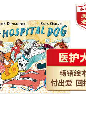医护犬 英文原版 The Hospital Dog 朱莉娅唐纳森 桂冠作家 启蒙绘本 纸板书 搭数一数动物 小海螺和大鲸鱼 咕噜牛 阿莫生病了