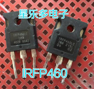 进口拆机原字 IRFP460LC IRFP460 IRFP460Z 测好 IRFP460A 原装