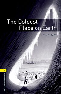 【外研社】Oxford Bookworms Library: Level 1: The Coldest Place on Earth  初一、初二