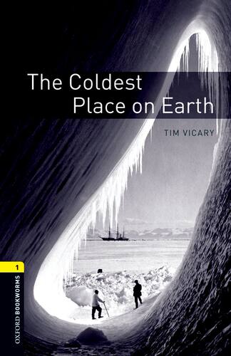 【外研社】Oxford Bookworms Library: Level 1: The Coldest Place on Earth  初一、初二