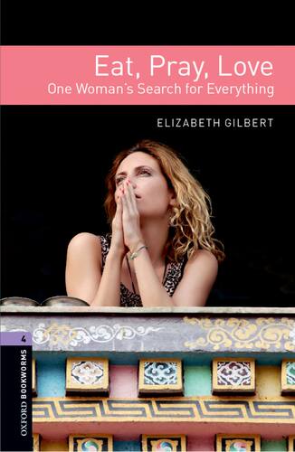 【外研社】Oxford Bookworms Library: Level 4: Eat Pray Love 高一、高二
