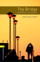 【外研社旗舰店】 Oxford Bookworms Library: Level 1: The Bridge and Other Love Stories