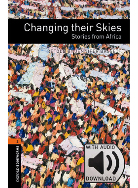 Changing their Skies: Stories from Africa MP3 Pack 牛津书虫分级读物2级：改变他们的天空来自非洲的故事附MP3下载激活码