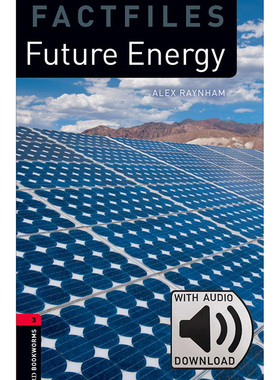 Oxford Bookworms Library: Level 3: Future Energy Factfile MP3 Pack 牛津书虫分级读物3级：未来的能源附MP3下载激活码