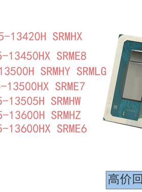 I5-13500HX SRME7I5-13505H SRMHWI5-13600H SRMHZ