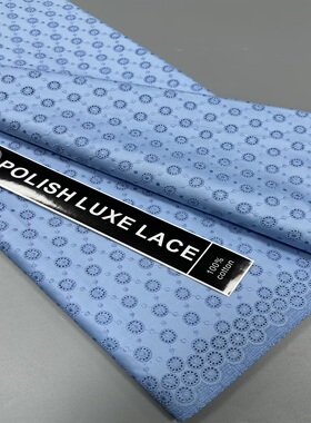 POLISH LUXE LACE纯棉蕾丝面料蓝色圆圈纹理高质感布料100%cotton