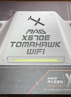 微星X670E Tomahawk wifi战斧主板AM5支持7800x3d 9700x 9950xcpu