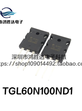 TGL60N100ND1 电焊机IGBT管60A1000V TGL60N100 替代G60N100BNTD