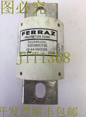 原装供应FERRAZ A025R500IL PROTISTOR 保险丝 500VAC 500AMP