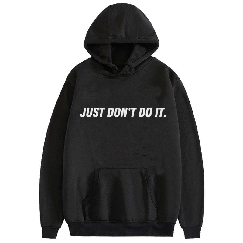 就是不干 连帽套头衫抓绒卫衣印花689反主流语境just dont d* it