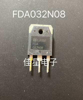 原装进口拆机FDA032N08 235A75V超大电流 MOS场效应管 质量保证