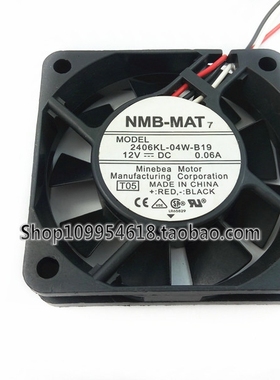 NMB-MAT 6cm 0.06A 12V风扇 2406KL-04W-B19 6015 3线静音风扇