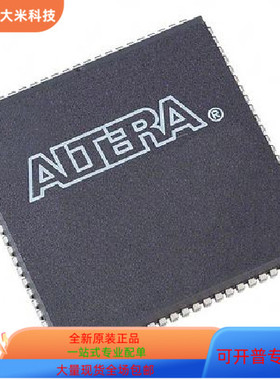 EPM7128ALC84－6  EPM7128ALC84－7原装进口  现货