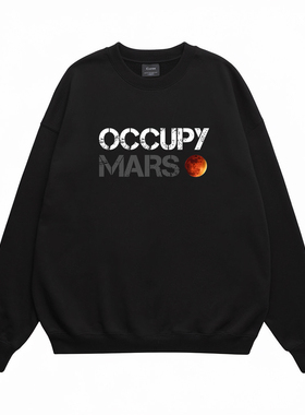占领火星OCCUPY MARS圆领卫衣 马斯克spacex星舰发射纪念连帽外套