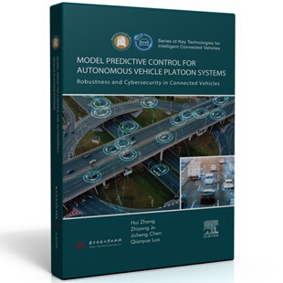 【官方正版】 Model predictive control for autonomous vehicle platoon systems Hui Zhang ... [等] 华中科技大学出版社