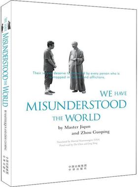 【官方正版】 We have misunderstood the world 9787500160960 by Master Jiqun, Zhou Guoping 中译出版社