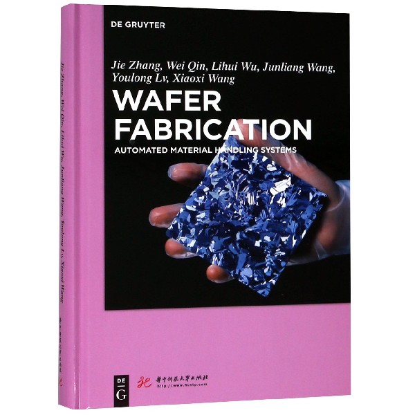 【官方正版】 Wafer fabrication-automated material handling systems 9787568047876 Jie Zhang ... [等] 华中科技大学出版社