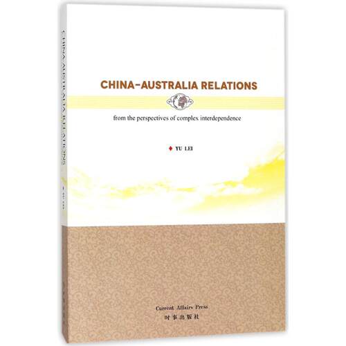 【官方正版】 China-Australia relations 9787519501624 Yu Lei 时事出版社
