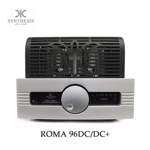 意大利 Synthesis 声士 ROMA 96DC/96DC+ 电子管合并功放甲类胆机