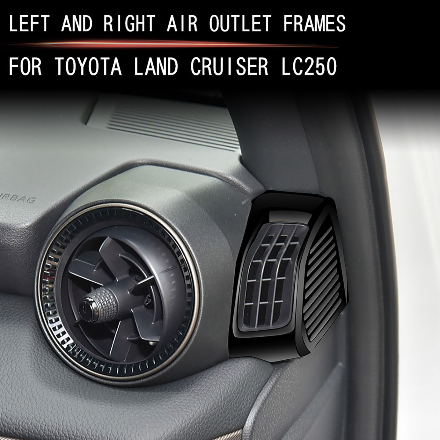 适用于24款丰田普拉多LC250A柱出风口霸道内饰左右驾驶通用配件