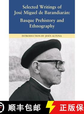 预订 Selected Writings of José Miguel de Barandiarán: Basque Prehistory and Ethnography [9781877802690]
