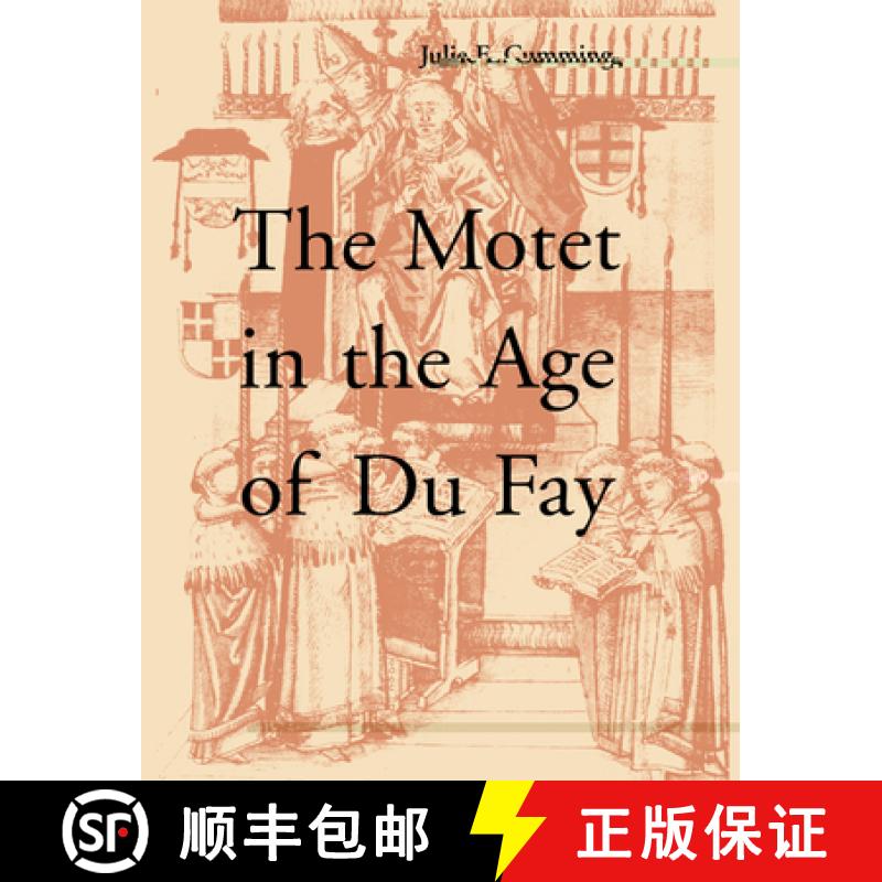 【3-4周达】The Motet in the Age of Du Fay [9780521543378]