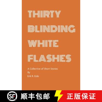 【3-4周达】Thirty Blinding White Flashes: A Collective of Short Stories [9780960067572]