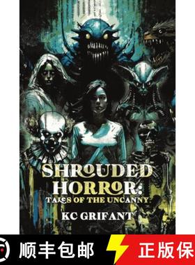 【3-4周达】Shrouded Horror : Tales of the Uncanny [9781956824704]