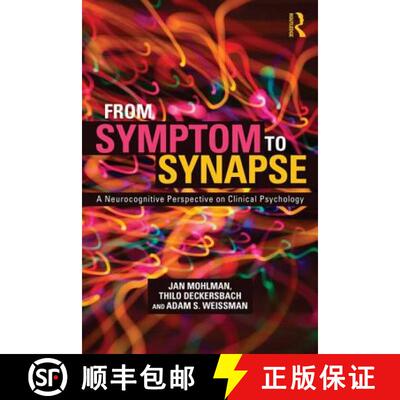 【3-4周达】From Symptom to Synapse : A Neurocognitive Perspective on Clinical Psychology [9780415835879]