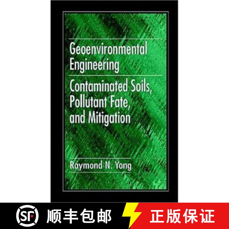 【4周达】Geoenvironmental Engineering: Contaminated Soils, Pollutant Fate, and Mitigation [9780849382895]