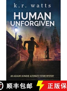 【3-4周达】Human Unforgiven: An ADAM KINDE Alternate Future Mystery [9781953595096]
