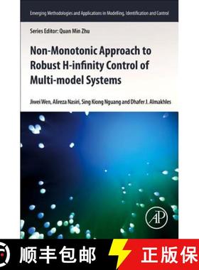 【3-4周达】Non-Monotonic Approach to Robust H∞ Control of Multi-Model Systems [9780128148686]