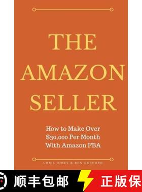 预订 The Amazon Seller: How to Make Over $30,000 Per Month With Amazon FBA by Optimiz [9780997812466]
