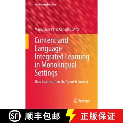 【3-4周达】精装 Content and Language Integrated Learning in Monolingual Settings : New Insights from ... [9783030683283]