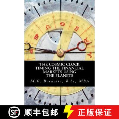【3-4周达】The Cosmic Clock: Timing the Financial Markets Using the Planets [9780994870070]