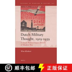 预订 Dutch Military Thought, 1919-1939: A Small Neutral State's Visions of Modern War [9789004518605]