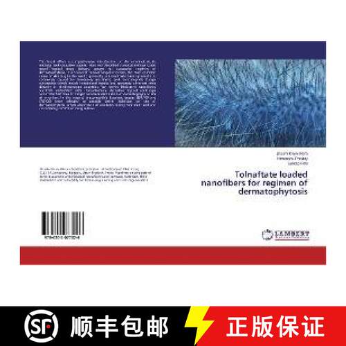 预订 Tolnaftate loaded nanofibers for regimen of dermatophytosis [9786202077026]