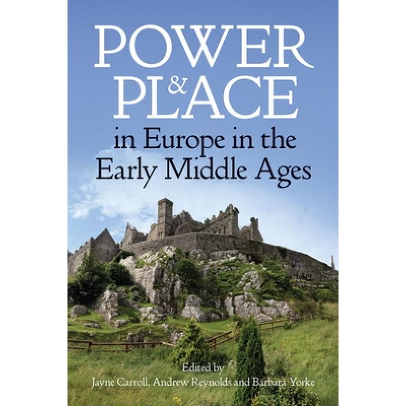 【4周达】Power and Place in Europe in the Early Middle Ages [9780197266588] 书籍/杂志/报纸 原版其它 原图主图