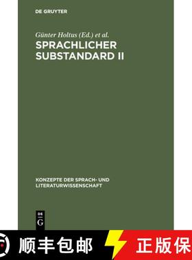 【3-4周达】Sprachlicher Substandard II：Standard und Substandard in der Sprachgeschichte und in der G... [9783484220447]