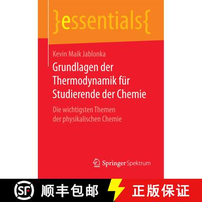 【3-4周达】Grundlagen der Thermodynamik für Studierende der Chemie : Die wichtigsten Themen der phys... [9783658170202]