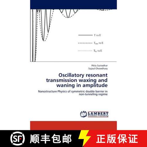 预订 Oscillatory Resonant Transmission Waxing and Waning in Amplitude [9783659169397]