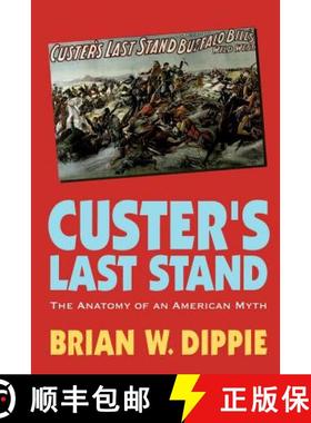预订 Custer's Last Stand: The Anatomy of an American Myth [9780803265929]