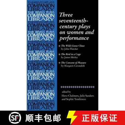 【3-4周达】Three Seventeenth-Century Plays on Women and Performance [9780719063398]