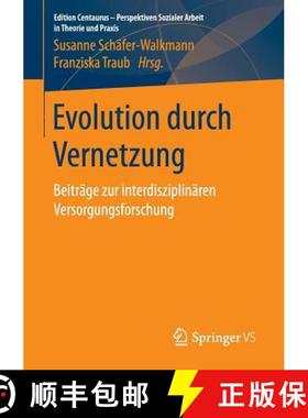 【3-4周达】Evolution durch Vernetzung : Beiträge zur interdisziplinären Versorgungsforschung (1. Au... [9783658148089]